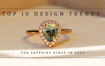 Top 10 Design Trends for Sapphire Rings in 2023